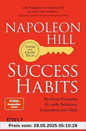 Success Habits: Bewährte Prinzipien für mehr Reichtum, Gesundheit und Glück Success Habits: Bewährte Prinzipien für mehr Reichtum, Gesundheit und Glück