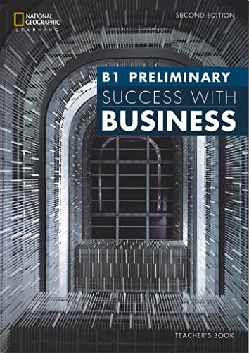 Success with Business - Second Edition - B1 - Preliminary: Teacher's Book von NATIONAL GEOGRAPH CENGAGE