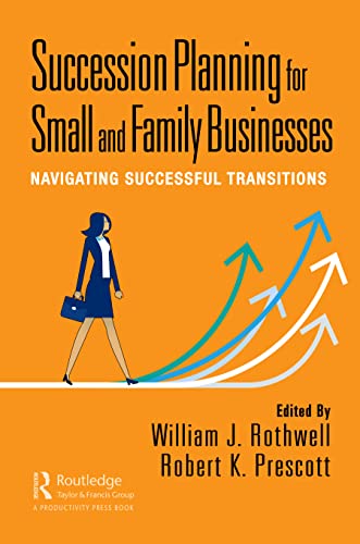 Succession Planning for Small and Family Businesses: Navigating Successful Transitions von Productivity Press