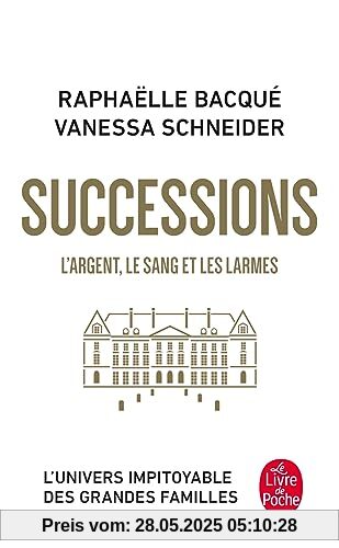 Successions: L'Argent, le sang et les larmes