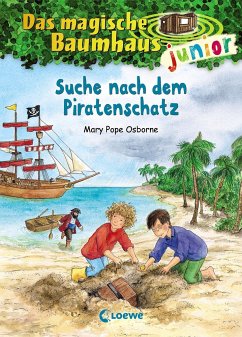 Suche nach dem Piratenschatz / Das magische Baumhaus junior Bd.4 von Loewe / Loewe Verlag