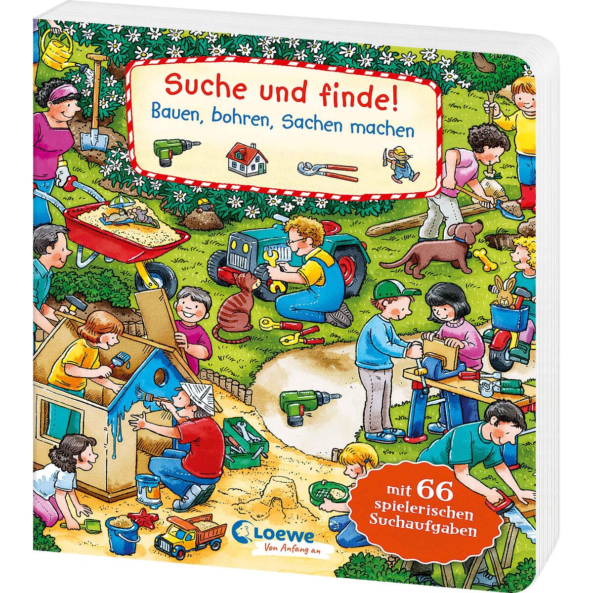 Suche und finde! Bauen, bohren, Sachen machen Suche und finde! Bauen, bohren, Sachen machen von Loewe Verlag GmbH