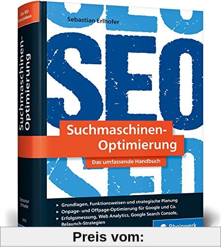 Suchmaschinen-Optimierung: »Das SEO-Standardwerk« (t3n) von Sebastian Erlhofer. Über 1.000 Seiten Praxiswissen und Profitipps