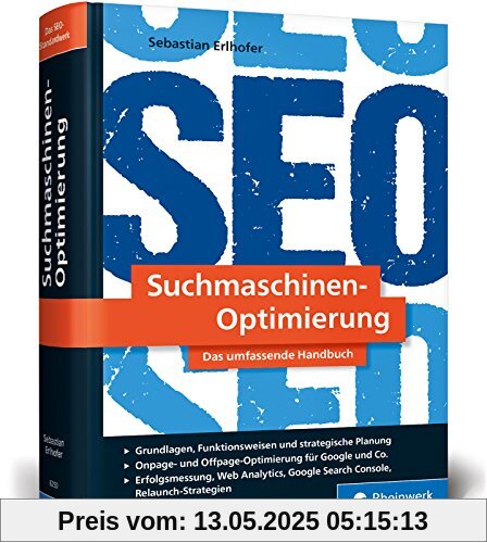 Suchmaschinen-Optimierung: »Das SEO-Standardwerk« (t3n) von Sebastian Erlhofer. Über 1.000 Seiten Praxiswissen und Profitipps