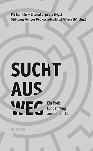 Sucht-Aus-Weg: Ein Preis für den Weg aus der Sucht: Ein Preis fu¿r den Weg aus der Sucht Sucht-Aus-Weg: Ein Preis für den Weg aus der Sucht: Ein Preis fu¿r den Weg aus der Sucht
