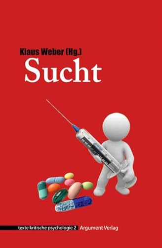 Sucht: texte kritische psychologie 02