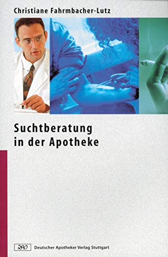 Suchtberatung in der Apotheke von Deutscher Apotheker Vlg