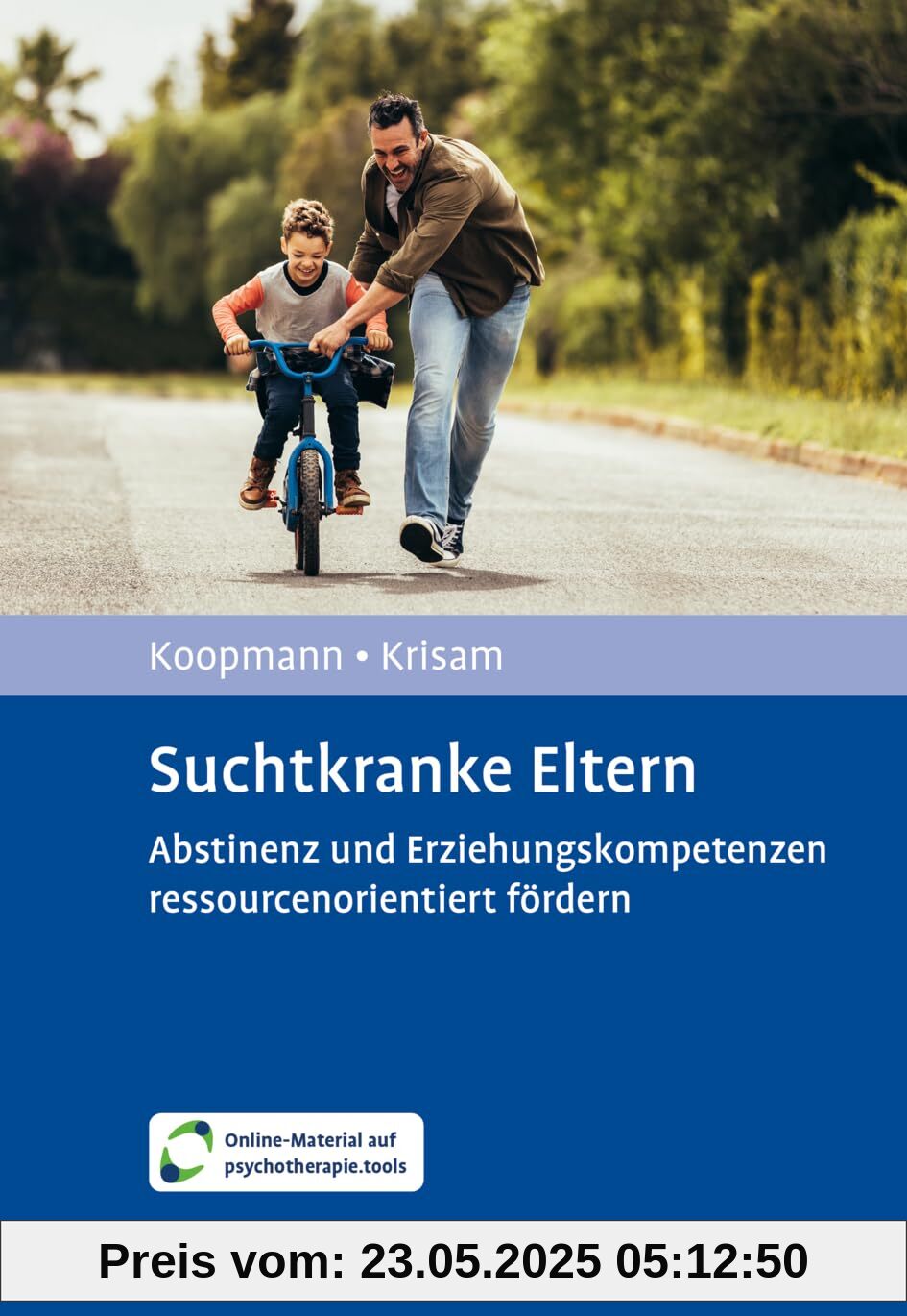 Suchtkranke Eltern: Abstinenz und Erziehungskompetenzen ressourcenorientiert fördern. Mit Online-Material Suchtkranke Eltern: Abstinenz und Erziehungskompetenzen ressourcenorientiert fördern. Mit Online-Material