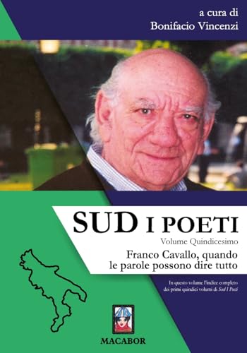 Sud. I poeti. Franco Cavallo, quando le parole possono dire tutto (Vol. 15) (Nuova luce) von Macabor