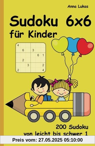 Sudoku 6x6 für Kinder: 200 Sudoku von leicht bis schwer 1
