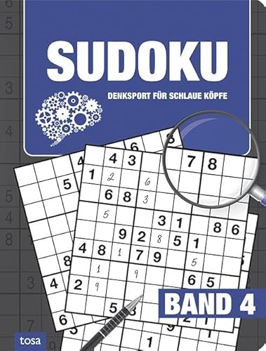 Sudoku Band 4: Denksport für schlaue Köpfe - Großdruck von Tosa