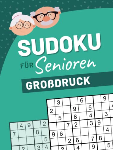 Sudoku für Senioren Großdruck: Sudoku Buch mit 138 Rätseln von einfach bis schwer. Die Geschenkidee für Senioren: Extragroßer Sudoku-Spaß von einfach bis schwer. Die Geschenkidee für Senioren Sudoku für Senioren Großdruck: Sudoku Buch mit 138 Rätseln von einfach bis schwer. Die Geschenkidee für Senioren: Extragroßer Sudoku-Spaß von einfach bis schwer. Die Geschenkidee für Senioren