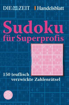 Sudoku für Superprofis von Die ZEIT / FISCHER Taschenbuch / Handelsblatt