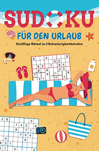 Sudoku für den Urlaub: Knifflige Rätsel in 3 Schwierigkeitsstufen