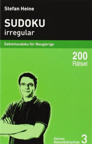 Sudoku - irregular: Gebietssudoku für Neugierige (Heines Rätselbibliothek)