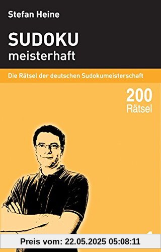 Sudoku - meisterhaft 1: Die Rätsel der deutschen Sudokumeisterschaft (Heines Rätselbibliothek)