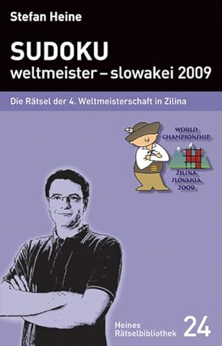 Sudoku - weltmeister – slowakei 2009: Die Rätsel der 4. Weltmeisterschaft in Zilina (Heines Rätselbibliothek) von verlag presse service