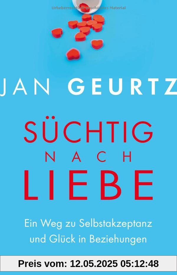 Süchtig nach Liebe: Ein Weg zu Selbstakzeptanz und Glück in Beziehungen