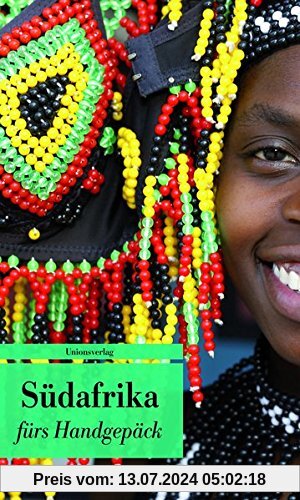 Südafrika fürs Handgepäck: Geschichten und Berichte - Ein Kulturkompass (Bücher fürs Handgepäck)