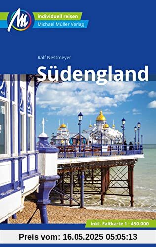 Südengland Reiseführer Michael Müller Verlag: Individuell reisen mit vielen praktischen Tipps (MM-Reisen)