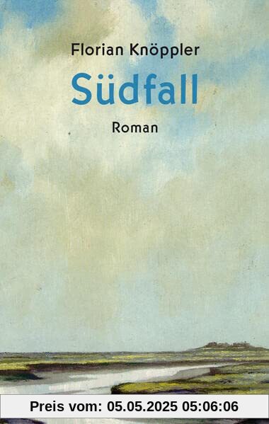 Südfall: Roman