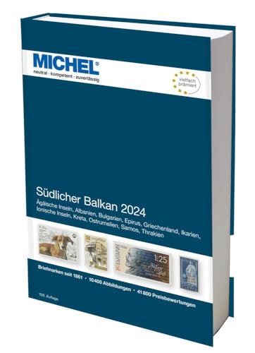 Südlicher Balkan 2024: Europa Teil 7 (MICHEL-Europa: EK) von Schwaneberger Verlag