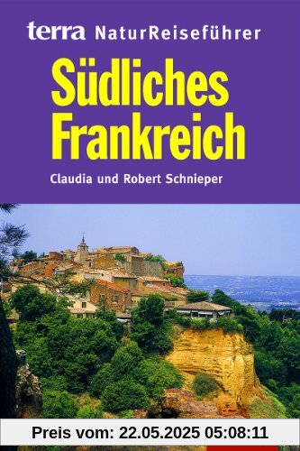 Südliches Frankreich. terra NaturReiseführer