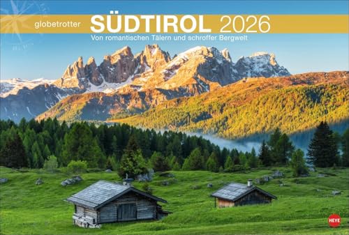 Südtirol Globetrotter Kalender 2026 - Von romantischen Tälern und schroffer Bergwelt: Alto Adige in großartigen Fotos. Kalender XL mit stimmungsvollen ... 2026. (Globetrotter Reisekalender Heye) von Heye