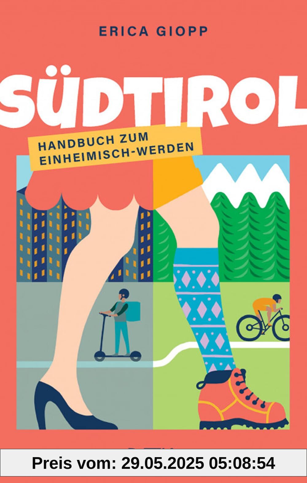 Südtirol: Handbuch zum Einheimisch-Werden Südtirol: Handbuch zum Einheimisch-Werden