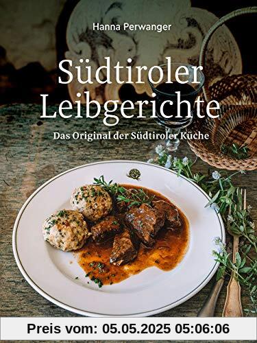 Südtiroler Leibgerichte: Das Original der Südtiroler Küche