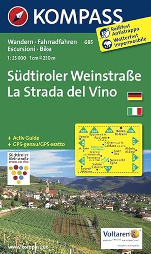 Südtiroler Weinstraße - La Strada del Vino: Wanderkarte mit Aktiv Guide und Radrouten. GPS-genau. Dt. /Ital. 1:25000 (KOMPASS Wanderkarte, Band 685)