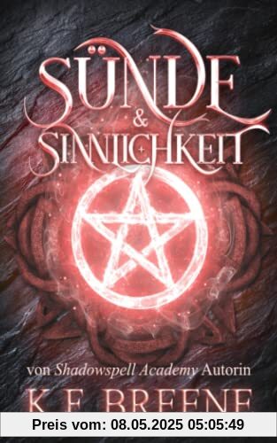 Sünde und Sinnlichkeit (Schülerin der Magie, Band 4)