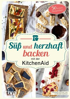Süß und herzhaft backen mit der KitchenAid von Riva / riva Verlag