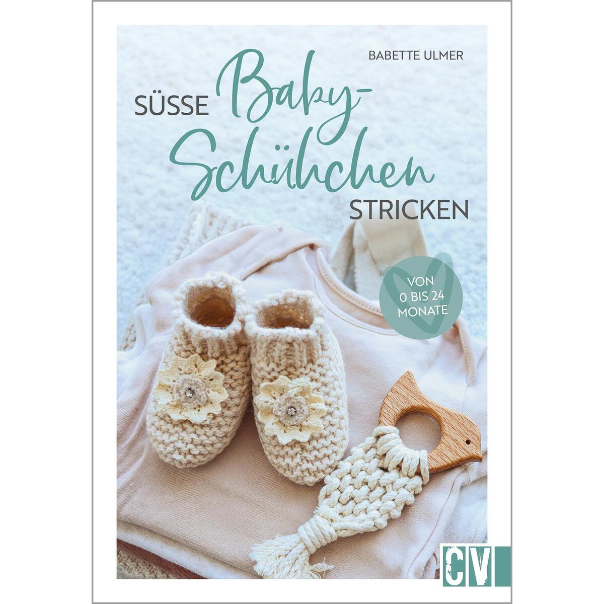 Süße Babyschühchen stricken Süße Babyschühchen stricken von Christophorus Verlag