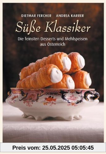 Süße Klassiker: Die feinsten Desserts und Mehlspeisen aus Österreich
