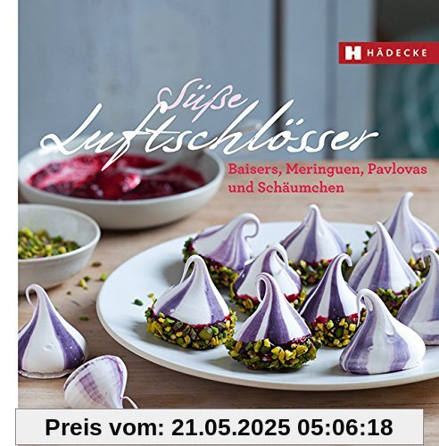 Süße Luftschlösser: Baisers, Meringuen, Pavlovas und Schäumchen (Genuss im Quadrat)