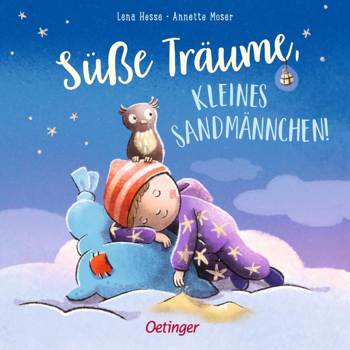 Süße Träume, kleines Sandmännchen! von Oetinger