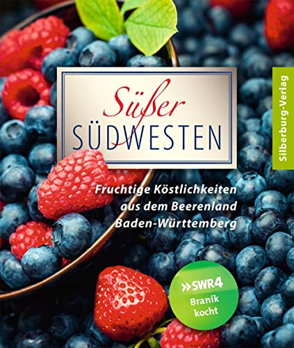 Süßer Südwesten. Fruchtige Köstlichkeiten aus dem Beerenland Baden-Württemberg. Bewährte Rezepte von den LandFrauen sowie Hörerinnen und Hörern der SWR4-Sendung „Branik kocht“.