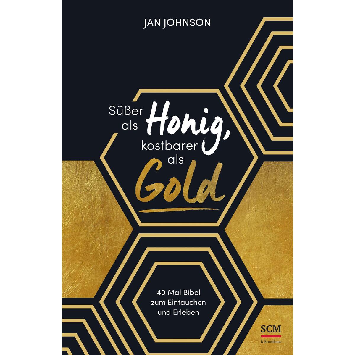 Süßer als Honig, kostbarer als Gold von SCM Brockhaus, R.
