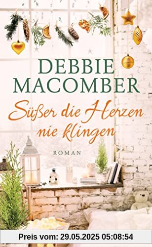 Süßer die Herzen nie klingen: Roman