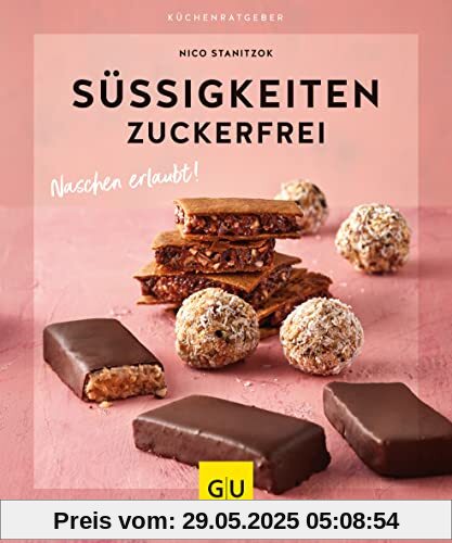 Süßigkeiten zuckerfrei: Naschen erlaubt! (GU Küchenratgeber)