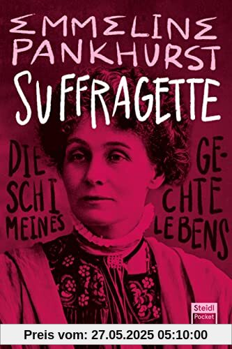 Suffragette (Steidl Pocket): Die Geschichte meines Lebens