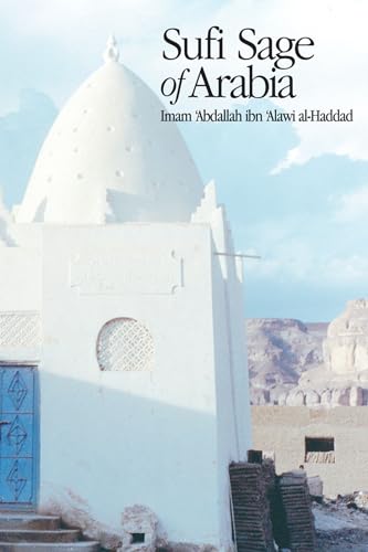 Sufi Sage of Arabia: Imam Abdallah Ibn Alawi Al-Haddad (The Fons Vitae Imam al-Haddad Spiritual Masters) von Fons Vitae