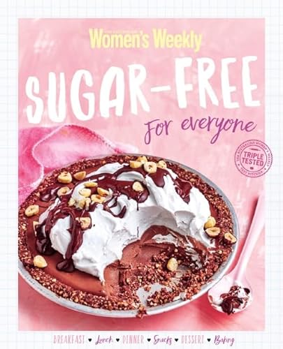 Sugar-free for Everyone (The Australian Women's Weekly)