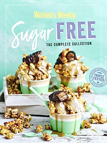 Sugar-free: The Complete Collection (The Australian Women's Weekly) von AWW