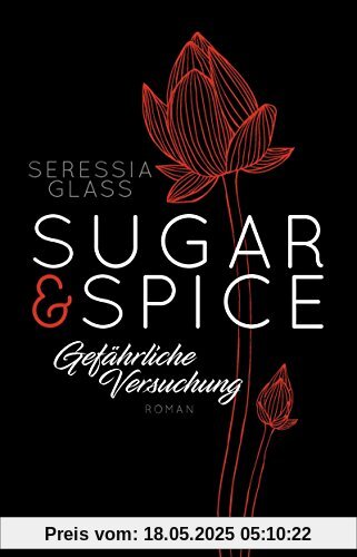 Sugar & Spice - Gefährliche Versuchung: Roman (Die Sugar-&-Spice-Reihe, Band 4)