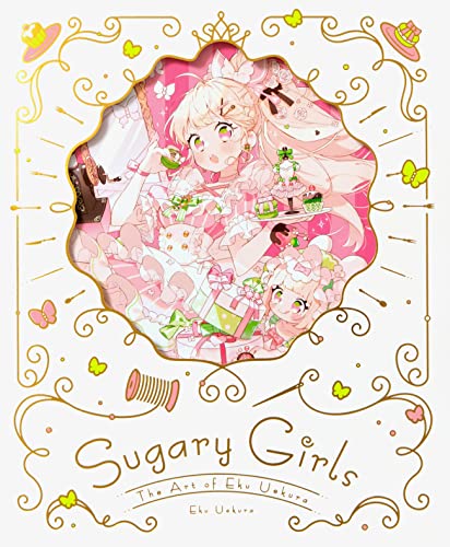 Sugary Girls: The Art of Eku Uekura von Pie International Co., Ltd.