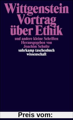 Suhrkamp Taschenbuch Wissenschaft, Nr. 770: Ludwig Wittgenstein Vortrag über Ethik und andere kleine Schriften