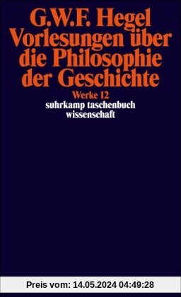 Suhrkamp Taschenbuch Wissenschaft Nr. 612: Georg Wilhelm Friedrich Hegel Werke Band 12: Vorlesungen über die Philosophie der Geschichte