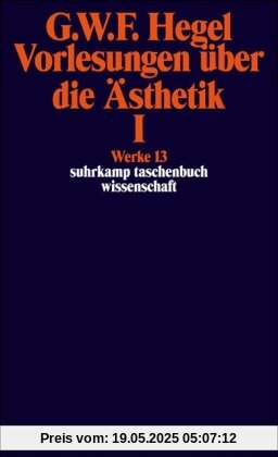 Suhrkamp Taschenbuch Wissenschaft Nr. 613: Vorlesung über die Ästhetik I